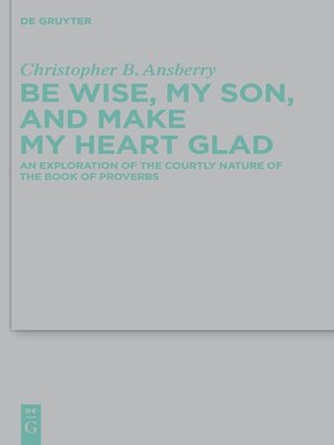 cover image of Be Wise, My Son, and Make My Heart Glad